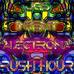 JGS, INTENT & ALECTRONA - Rush Hour (Sample)
