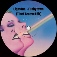 Lipps Inc. - Funkytown (TineX Groove Edit) [Free Download]