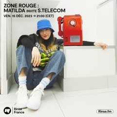 Zone Rouge : Matilda invite S.Telecom - 15 Décembre 2023