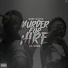 Murder For Hire (feat. Lil Snipe)