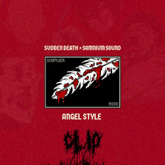 SVDDENDEATH & SomniumSound - Angel Style (SUBPLIER REDO) [CLIP]
