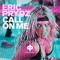 Eric Prydz - Call On Me (Paul Damixie Edit)