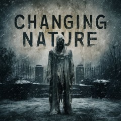 Changing Nature