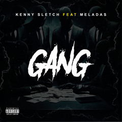 Gang (feat. Kenny Sletch)