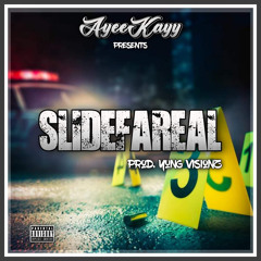 AyeKay Slide FaReal