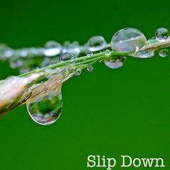 Slip Down
