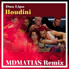 Dua Lipa - Houdini  - MDMATIAS remix