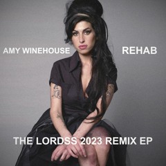 ''Rehab'' Amy Winehouse (The Lordss 2023 Symphonic Club Remix) [BUY FULL REMIX EP]