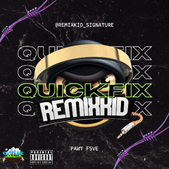 QUICK FIX 5 X DANCEHALL MIXTAPE 2025 @REMIXKID_SIGNATURE