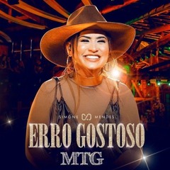 MTG ERRO GOSTOSO- SIMONE MENDES (DJ JUNIOR BALLA) 2024