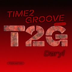 DARYL | T2G PODCAST 012