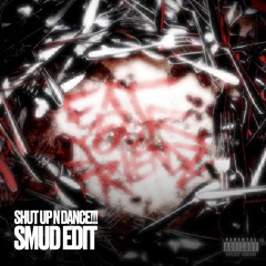 Control Freak - SHUT UP N DANCE!!! (SMUD Flip)