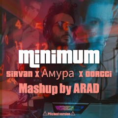 Minimum (Sirvan x Amypa x Dorcci)- By ARAD AX