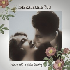 Embraceable You. Oddrun Eikli and Debra Buesking