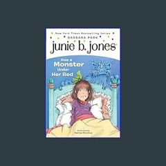 ??pdf^^ ⚡ Junie B. Jones Has a Monster Under Her Bed (Junie B. Jones, No. 8) #P.D.F. DOWNLOAD^