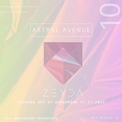 Astral Avenue 10 | Afterhours Closing Set at Gorgomish 11.11.2023