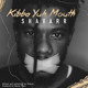 on SHAVARR-Kibba Yuh Mouth