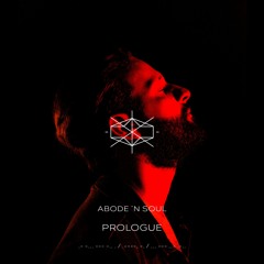 ABODE 'N SOUL || Prologue No.02