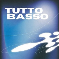 TUTTO BASSO - Dj Bass