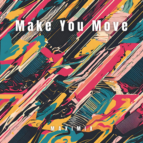 Make You Move