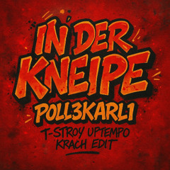 IN DER KNEIPE [UPTEMPO/KRACH EDIT]