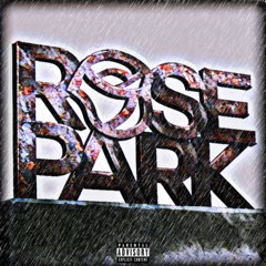 Rose Park Baby (prod. PALE1080)