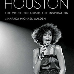 [FREE] EBOOK 📜 Whitney Houston: The Voice, the Music, the Inspiration by  Narada Mic