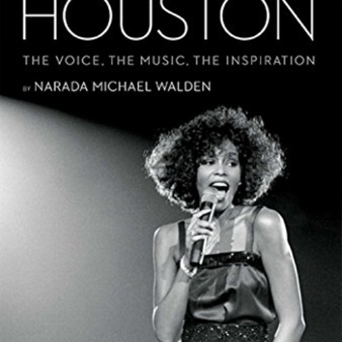 free KINDLE 🖊️ Whitney Houston: The Voice, the Music, the Inspiration by  Narada Mic