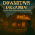 Artwork for Downtown Dreamin' (Tribute to The Firehall Blues Club of London, Canada) [Version # 4][DTDR4]