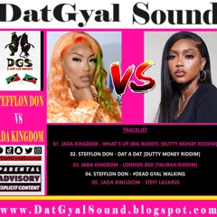 DatGyal Sound - STEFFLON DON VS JADA KINGDOM MIX - January 204