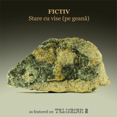 Fictiv - Stare cu vise (pe geana) (snippet)