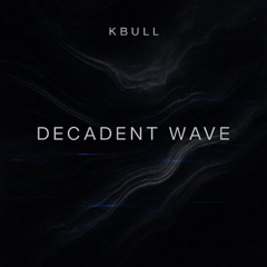 Decadent Wave