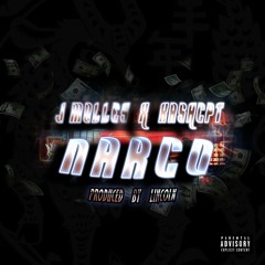 Narco - J Molley & Ka$hCpt ( Prod Lincoln )