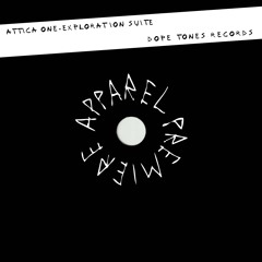 APPAREL PREMIERE: Attica One - Exploration Suite [Dope Tones Records]