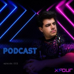 XFOUR RADIO SHOW EP 003