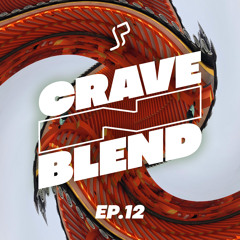 Crave N Blend - EP12
