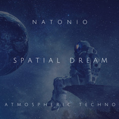 Spatial Dream - NATONIO