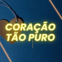 Coração Tão Puro