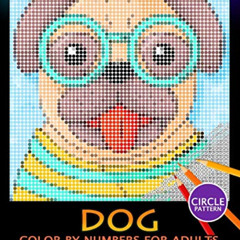 [DOWNLOAD] EPUB ✉️ Dog Color by Numbers for Adults: Mosaic Coloring Book Stress Relie