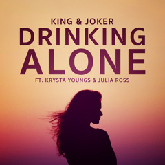Drinking Alone (feat. KRYSTA YOUNGS & Julia Ross)
