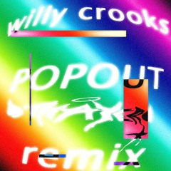william crooks - popout (thayerperiod rmx/reprod)