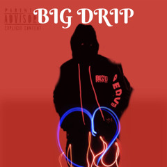 Big Drip(freestyle)