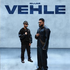 VEHLE | Nijjar | Latest Punjabi Song