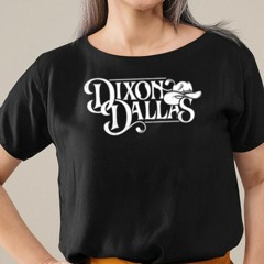Shirt Dixondallas Shop Dixon Dallas Logo-Unisex T-Shirt