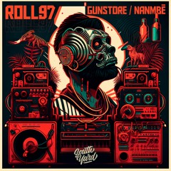 Roll97 - Gunstore / Nanmbé