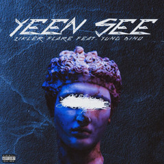 Yeen See (feat. Yung Bino)