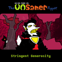 Stringent Generosity [KQ/DR:TNSP,VS: The UnSamer Puppet]