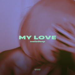 melodeep - My Love