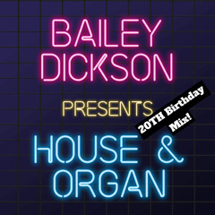 House & Organ Vol 4 20th Birthday Mix