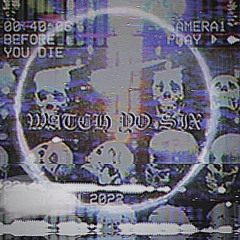 Watch Yo Six  (Feat. Two-One & DNOK) (Prod. Paranoid Pimp)